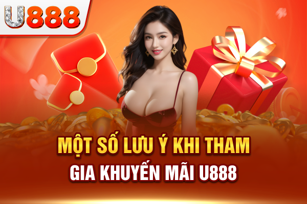 Một số lưu ý khi lấy lộc khuyến mãi U888