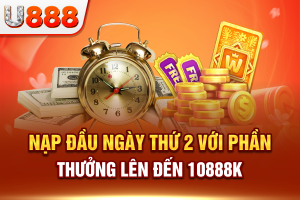 Nạp đầu ngày thứ 2 với phần thưởng lên đến 10888k